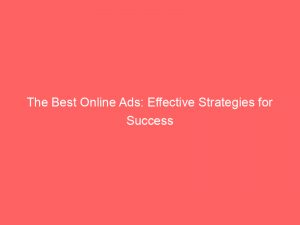 the best online ads effective strategies for success 152027