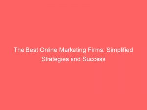 the best online marketing firms simplified strategies and success 159497 1