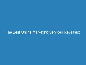 the best online marketing services revealed boost your business 157709 1