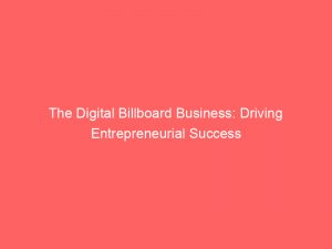 the digital billboard business driving entrepreneurial success 158354 1
