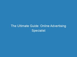 the ultimate guide online advertising specialist reveals proven strategies 157229 1