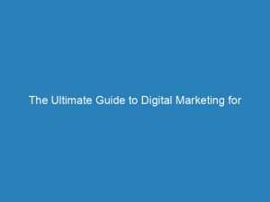 the ultimate guide to digital marketing for online businesses strategies tactics and demystifying trends 157275 1