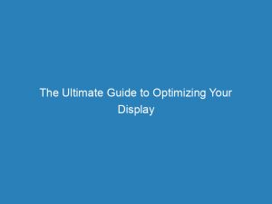 the ultimate guide to optimizing your display campaign google ads 150417