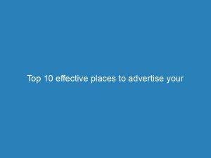 top 10 effective places to advertise your business for free a comprehensive guide 157381 1