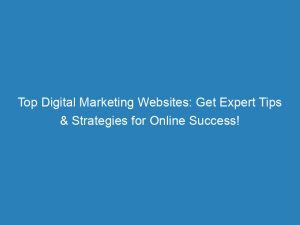 top digital marketing websites get expert tips strategies for online success 151428