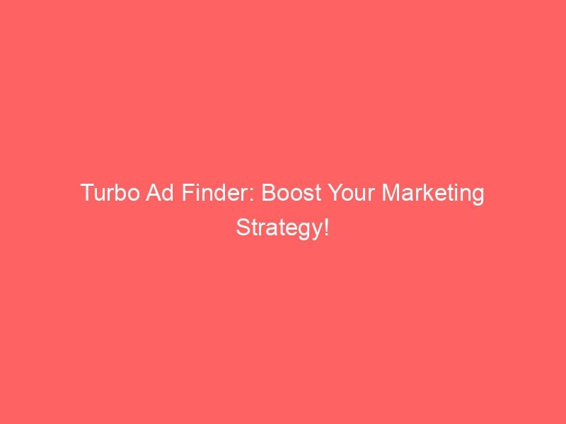 Turbo Ad Finder Boost Your Marketing Strategy! Froggy Ads