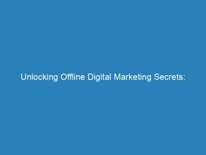 unlocking offline digital marketing secrets boosting business successfully 157563 1