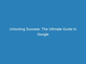 unlocking success the ultimate guide to google adwords management company strategies 151424