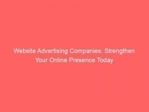Website Advertising Companies Strengthen Your Online Presence Today 158461 1