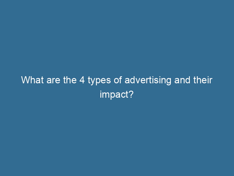 what-are-the-4-types-of-advertising-and-their-impact-froggy-ads