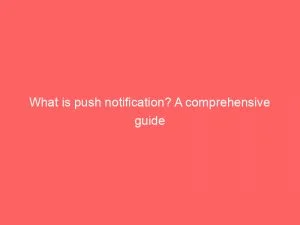 Push, Push Notifications, Notifications, Push Notification, Notification