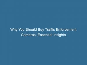 why you should buy traffic enforcement cameras essential insights 143470