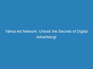 yahoo ad network unlock the secrets of digital advertising 147449