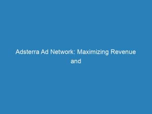 adsterra ad network maximizing revenue and expanding reach 200934 1