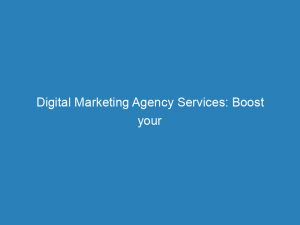 digital marketing agency services boost your online presence 200776 1