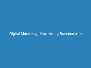 digital marketing maximizing success with effective digital advertising 200906 1