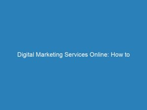 digital marketing services online how to optimize your strategy 201039 1