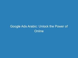 google ads arabic unlock the power of online advertising 200819 1