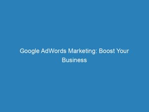 google adwords marketing boost your business with expertise 200950 1