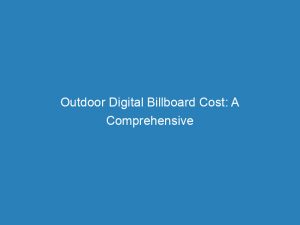 outdoor digital billboard cost a comprehensive guide to pricing 200784 1