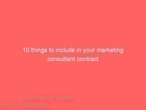 10 things to include in your marketing consultant contract 308601 1