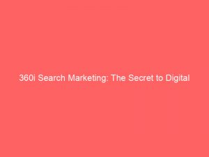 360i search marketing the secret to digital success 272405 1