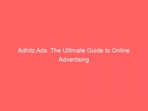 adhitz ads the ultimate guide to online advertising 272263 1