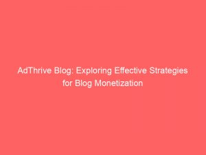 adthrive blog exploring effective strategies for blog monetization 285798 1