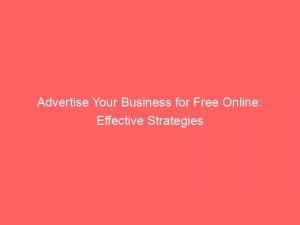 advertise your business for free online effective strategies 291233 1