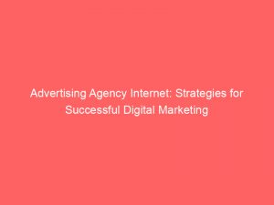 advertising agency internet strategies for successful digital marketing 289566 1