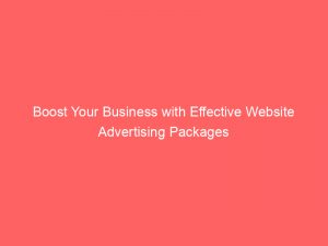 boost your business with effective website advertising packages 291155 1