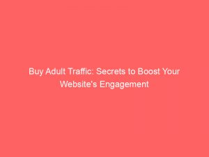 buy adult traffic secrets to boost your websites engagement 304826 1