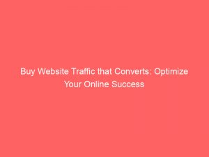 buy website traffic that converts optimize your online success 302557 1