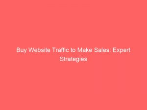 buy website traffic to make sales expert strategies 303711 1