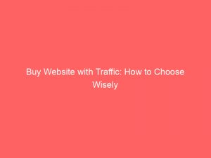 buy website with traffic how to choose wisely 304875 1