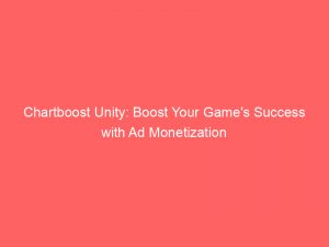 chartboost unity boost your games success with ad monetization 286399 1