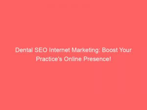 dental seo internet marketing boost your practices online presence 286566 1