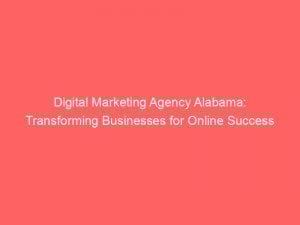 digital marketing agency alabama transforming businesses for online success 326896 1