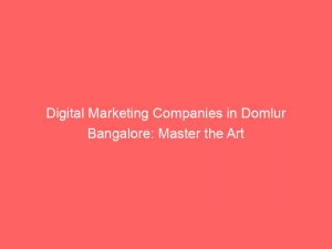 digital marketing companies in domlur bangalore master the art 325041 1