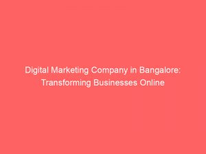 digital marketing company in bangalore transforming businesses online 306977 1