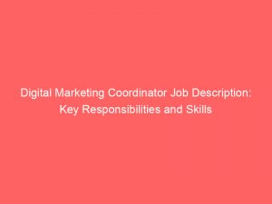 digital marketing coordinator job description key responsibilities and skills 334705 1