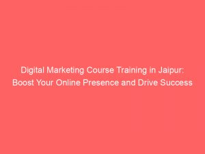 digital marketing course training in jaipur boost your online presence and drive success 326419 1