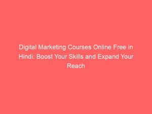 digital marketing courses online free in hindi boost your skills and expand your reach 326976 1