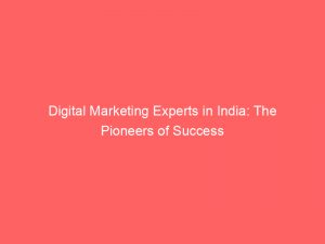 digital marketing experts in india the pioneers of success 326920 1