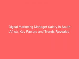 digital marketing manager salary in south africa key factors and trends revealed 334407 1