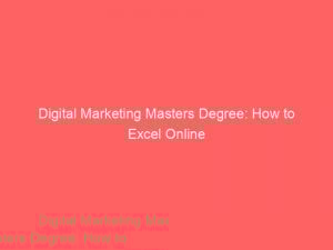 digital marketing masters degree how to excel online 326866 1