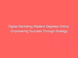 digital marketing masters degrees online empowering success through strategy 344207 1