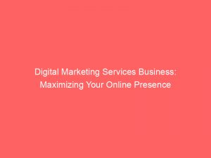 digital marketing services business maximizing your online presence 283240 1