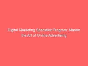 digital marketing specialist program master the art of online advertising 327065 1