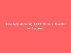 direct mail marketing usps secrets revealed for success 307252 1